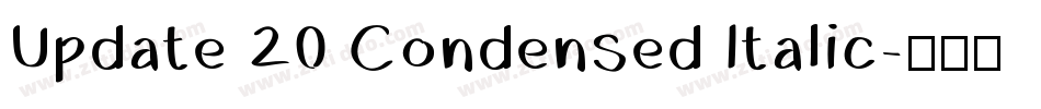 Update 20 Condensed Italic字体转换